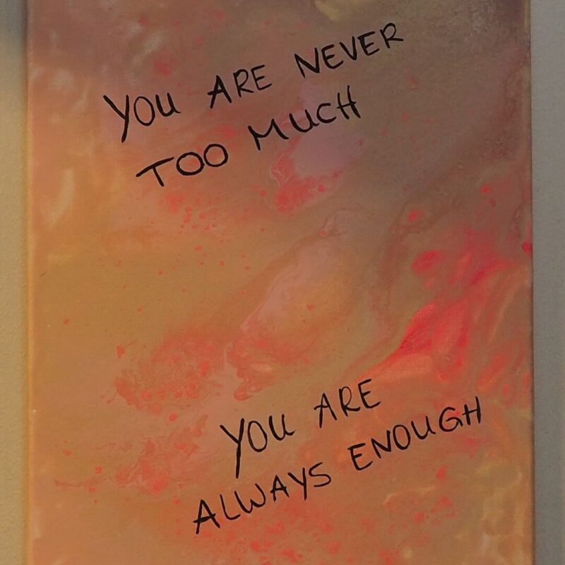 You Are Enough – originalt håndmalet akrylmaleri | Unika