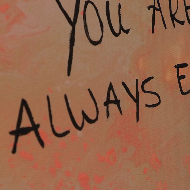 Alternative view of You Are Enough – originalt håndmalet akrylmaleri | Unika